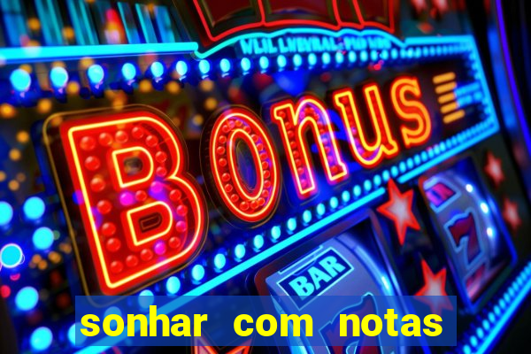 sonhar com notas de 20 reais